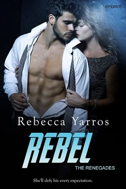 Rebel (The Renegades 3) by Rebecca Yarros