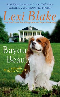 Bayou Beauty (Butterfly Bayou 4) by Lexi Blake