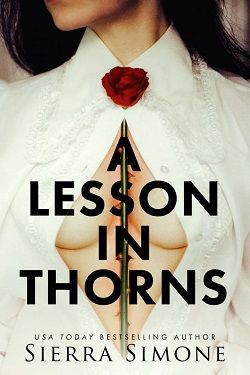 A Lesson in Thorns (Thornchapel 1) by Sierra Simone