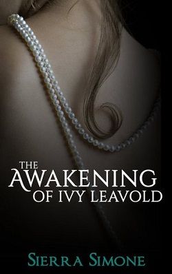 The Awakening of Ivy Leavold (Markham Hall 1) by Sierra Simone
