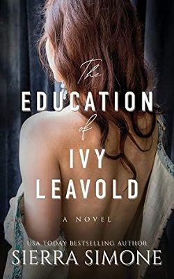 The Education of Ivy Leavold (Markham Hall 2) by Sierra Simone