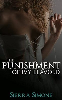 The Punishment of Ivy Leavold (Markham Hall 3) by Sierra Simone