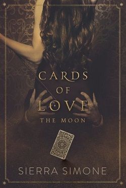 Cards of Love: The Moon (New Camelot Trilogy 3.50) by Sierra Simone