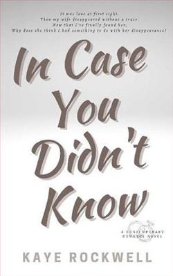 In Case You Didn't Know by Kaye Rockwell