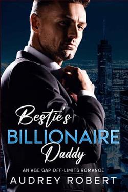 Bestie's Billionaire Daddy by Audrey Robert