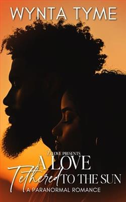 A Love Tethered to the Sun by Wynta Tyme