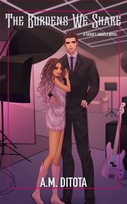 The Burdens We Share by A.M. DiTota