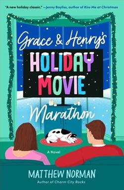 Grace & Henry's Holiday Movie Marathon by Matthew Norman