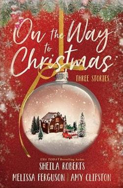 On the Way to Christmas by Sheila Roberts