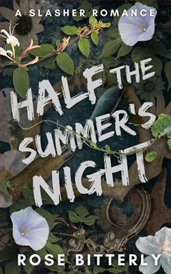Half the Summer's Night by Rose Bitterly