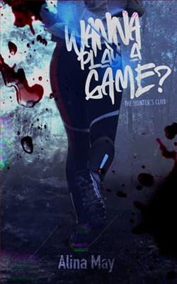 Wanna Play A Game? by Alina May
