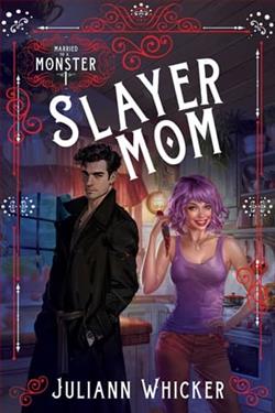 Slayer Mom by Juliann Whicker