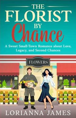 The Florist By Chance by Lorianna James