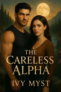 The Careless Alpha by Ivy Myst