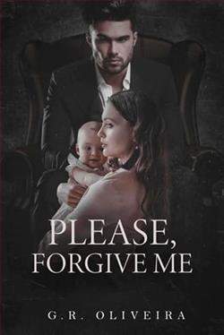 Please, Forgive Me by G.R. Oliveira