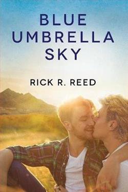 Blue Umbrella Sky by Rick R. Reed