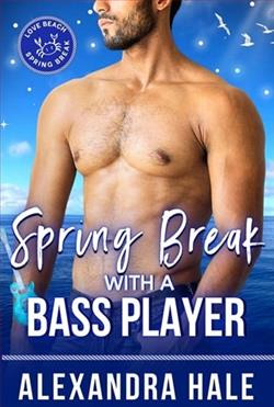 Spring Break with a Bass Player by Alexandra Hale