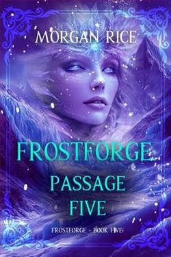 Frostforge, Passage Five by Morgan Rice
