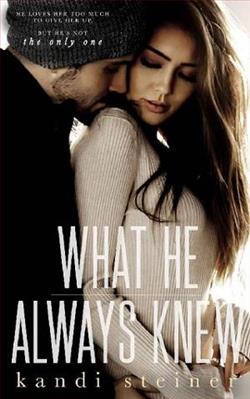 What He Always Knew by Kandi Steiner