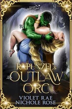 Rapunzel's Outlaw Orc by Violet Rae