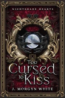 Too Cursed To Kiss by J. Morgyn White