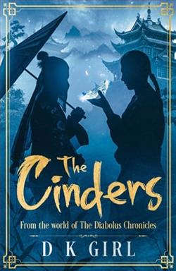 The Cinders by D.K. Girl