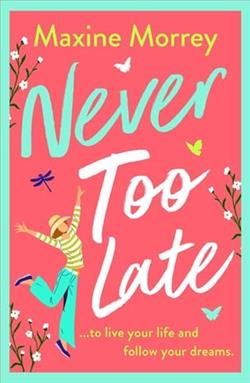 Never Too Late by Maxine Morrey