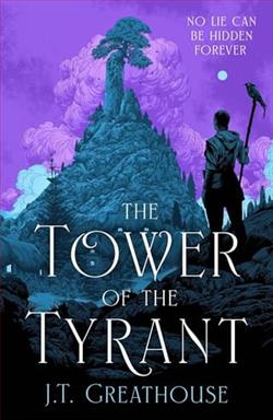 The Tower of the Tyrant by J.T. Greathouse