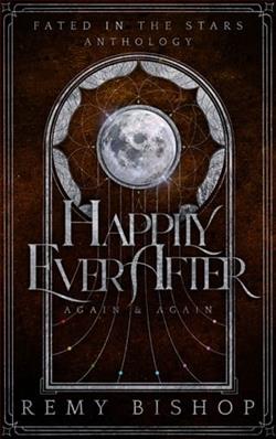 Happily Ever After… Again and Again by Remy Bishop