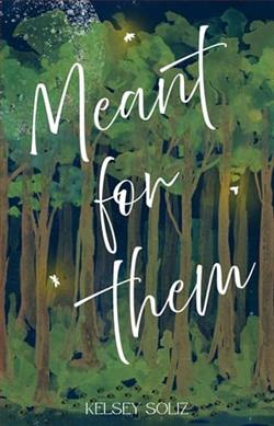 Meant for Them by Kelsey Soliz