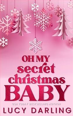Oh My Secret Christmas Baby by Lucy Darling