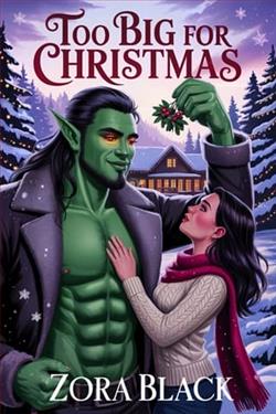 Too Big For Christmas by Zora Black