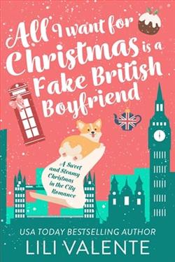 All I Want for Christmas is a Fake British Boyfriend by Lili Valente
