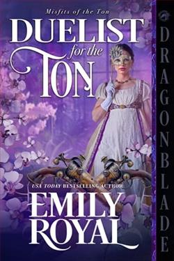 The Duelist for the Ton by Emily Royal