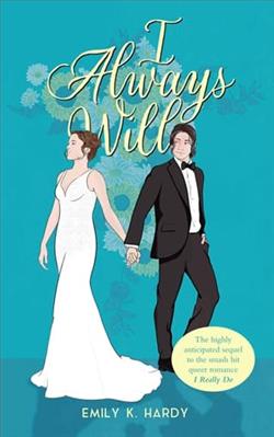 I Always Will: An I Really Do Extended Epilogue by Emily Hardy