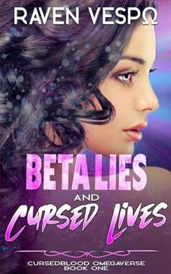 Beta Lies and Cursed Lives by Raven Vespo