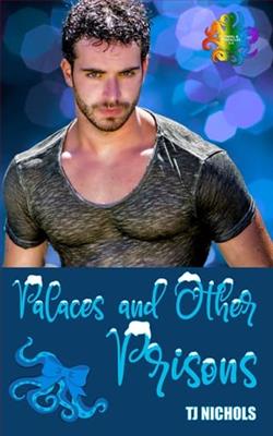 Palaces and other Prisons by T.J. Nichols