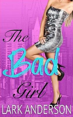 The Bad Girl by Lark Anderson