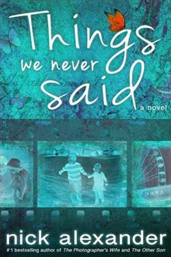 Things We Never Said by Nick Alexander