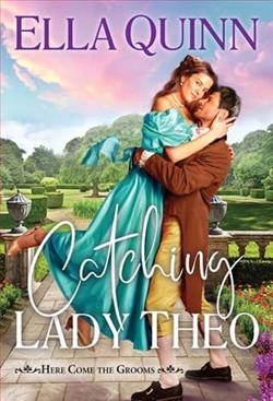 Catching Lady Theo by Ella Quinn