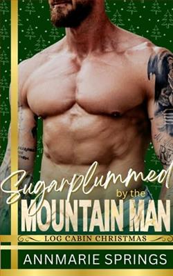 Sugarplummed By the Mountain Man by AnnMarie Springs