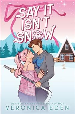 Say It Isn't Snow by Veronica Eden