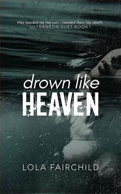 Drown Like Heaven by Lola Fairchild
