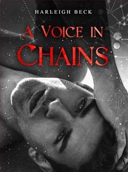 A Voice In Chains by Harleigh Beck