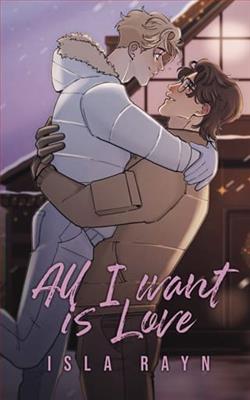 All I Want Is Love by Isla Rayn