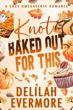 Knot Baked Out For This by Delilah Evermore