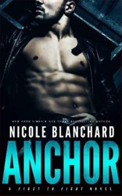 Anchor (First to Fight) by Nicole Blanchard