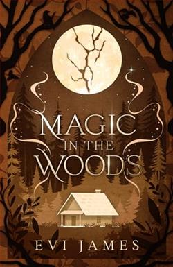 Magic in the Woods by Evi James
