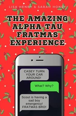The Amazing Alpha Tau Fratmas Experience by Lisa Henry