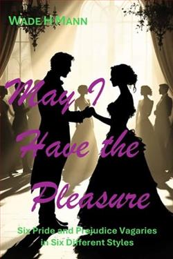 May I Have the Pleasure by Wade H. Mann